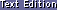 Text Edition